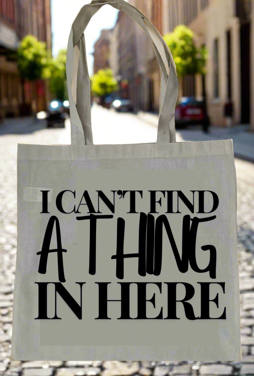I Can’t Fit A Thing in Here/ Tote Bag/ My Impressions by Mia