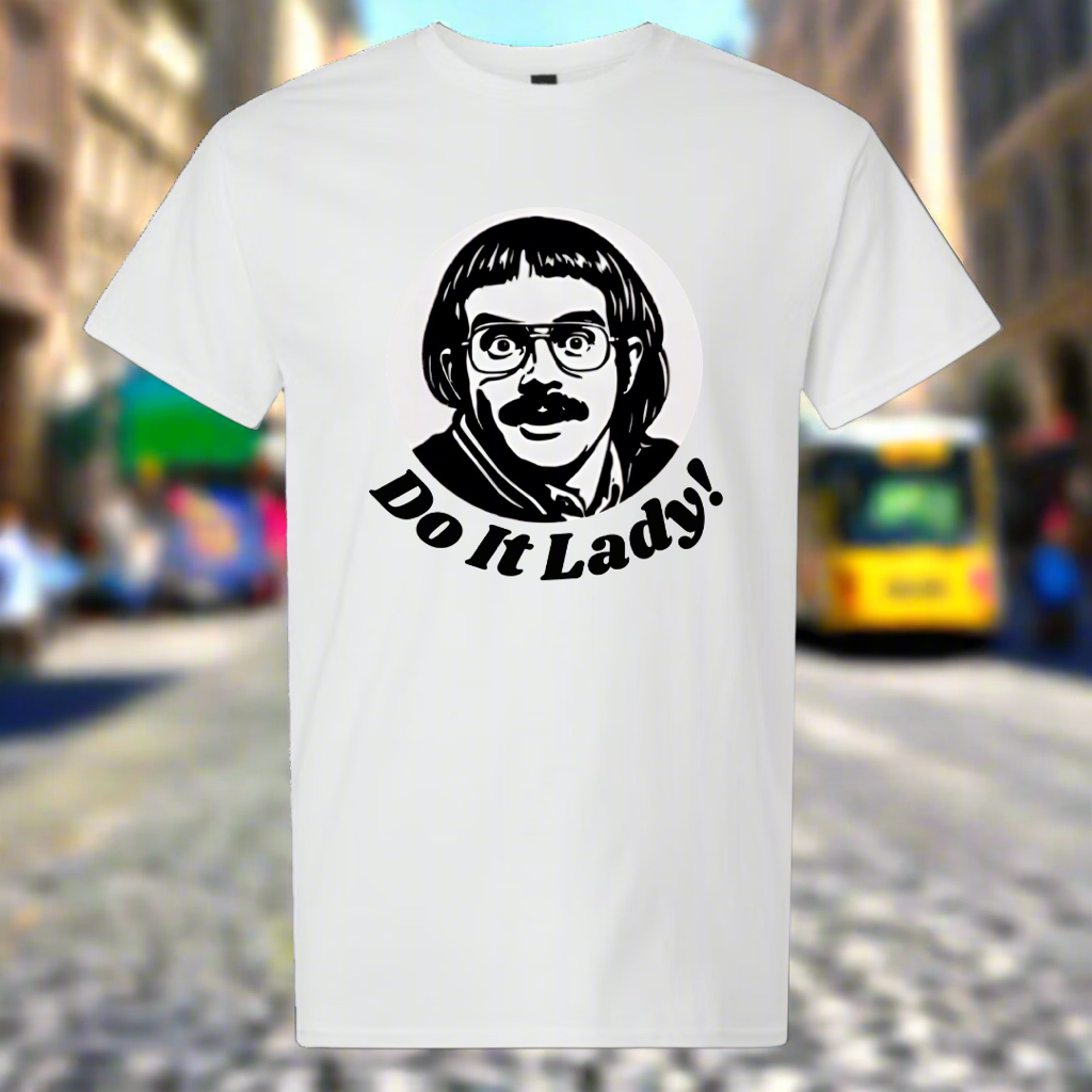 Do It Lady! / TikTok T-shirt/ My Impressions by Mia