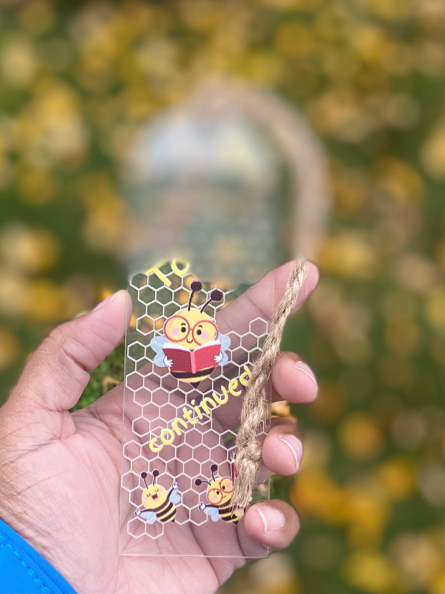 To Bee Continued/ Acrylic Bookmarks/ My Impressions by Mia