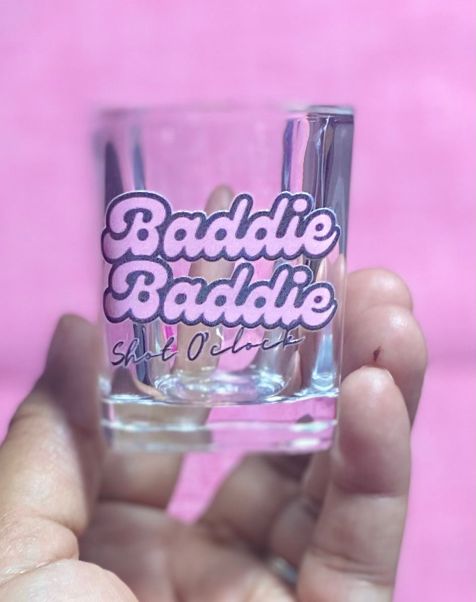 Baddie Baddie Shot Glass/ My Impressions by Mia