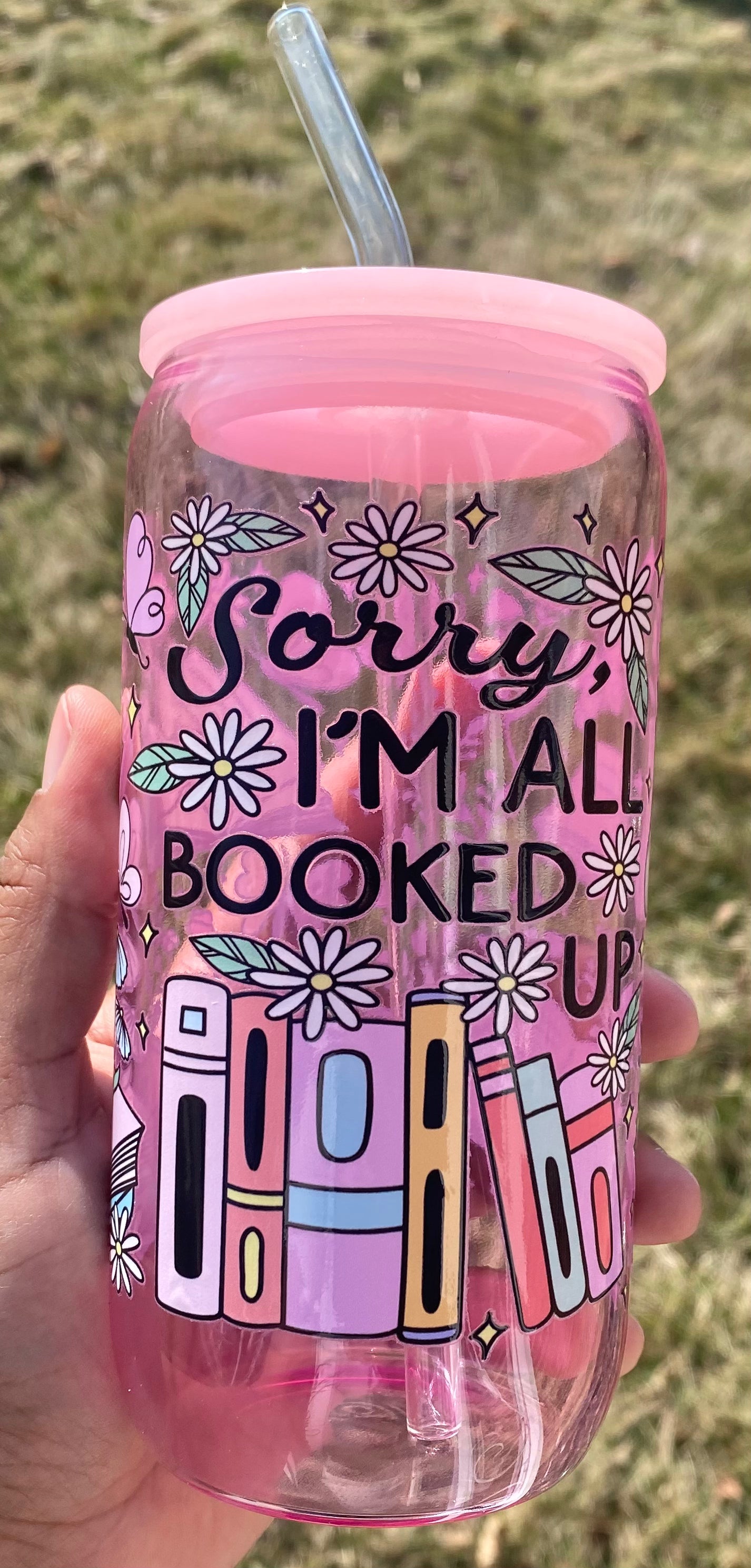 Sorry I’m All Booked Up/ Glass Can Cup/ My Impressions by Mia