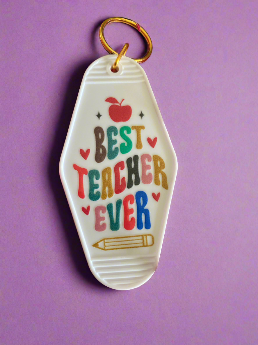 Best Teacher Ever/ Motel Keychains/ My Impressions by Mia 