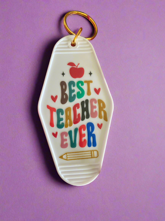 Best Teacher Ever/ Motel Keychains/ My Impressions by Mia 