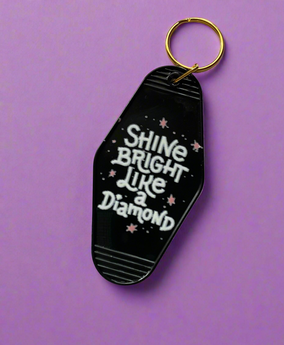 Shine bright like a diamond /motel keychain/ my Impressions by Mia 