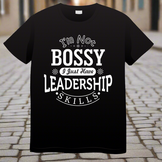 I’m Not Bossy/ Black T-shirt/ My Impressions by Mia 