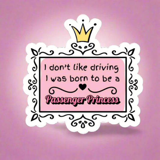 Born to be a Passenger Princess/ die cut sticker/ My Impressions by Mia 