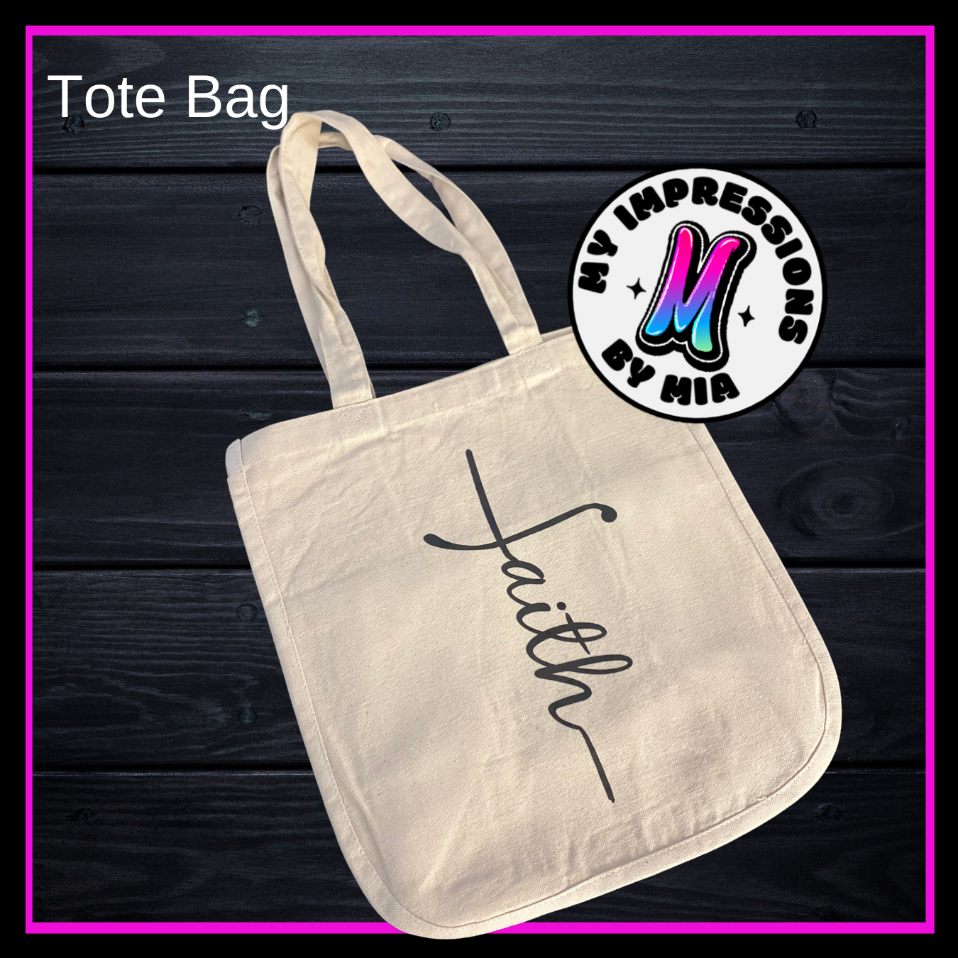 Faith / Tote bag/ My Impressions by Mia 