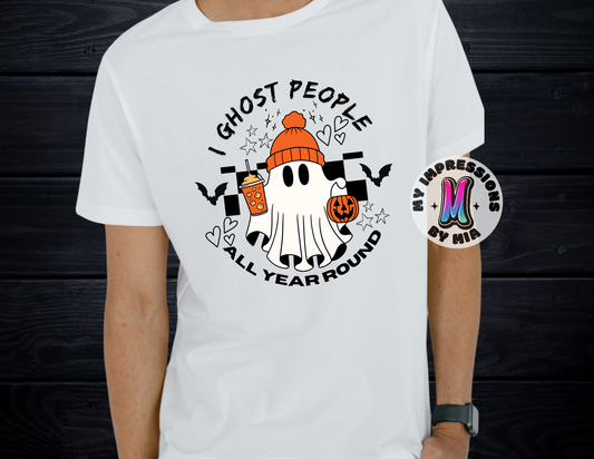 I Ghost People All Year Round T-shirt/My Impressions by Mia 