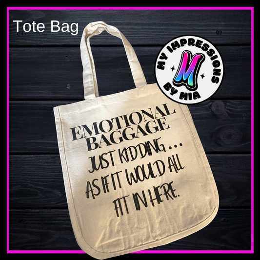 Humorous, emotional baggage Tote bag/ My Impressions by Mia 